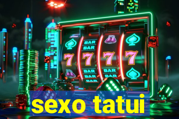 sexo tatui